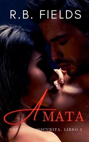Amata: Nata dall'Oscurità (Libro 3)