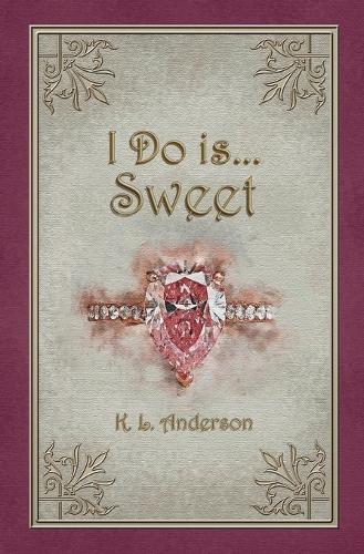 I Do is...Sweet