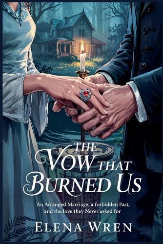 The Vow That Burned Us
