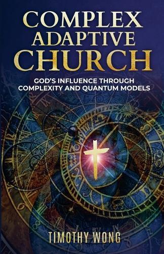 Complex Adaptive Church: God's Influence through Complexity and Quantum Models