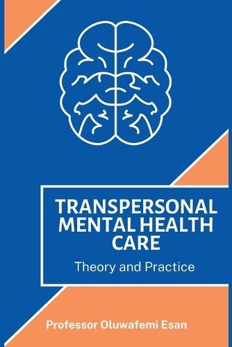 Transpersonal Mental Health Care: Theory and Practice