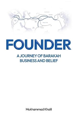 Founder: A Journey of Barakah, Business, and Belief