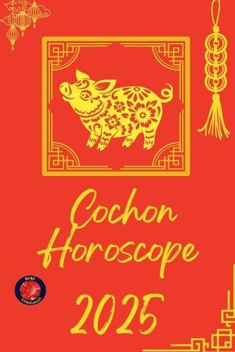 Cochon Horoscope 2025