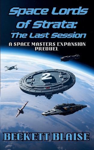 Space Lords of Strata: The Last Session