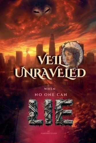 Veil Unraveled: When No One Can Lie