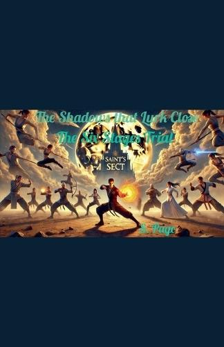 The Shadows that Lurk Close: The Six Stages Trial