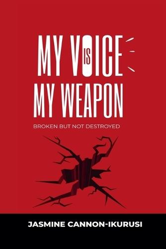 My Voice Is My Weapon