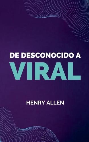 De Desconocido a Viral