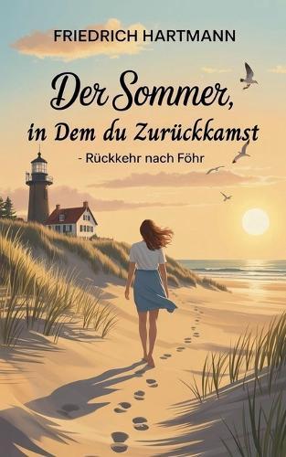 Der Sommer, in dem du zurückkamst - Rückkehr nach Föhr