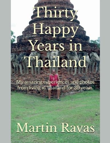 Thirty Happy Years in Thailand