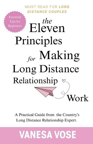 The Eleven Principles for Making Long Distance Relationship Work