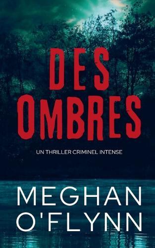 Des Ombres: Un Thriller Criminel Intense