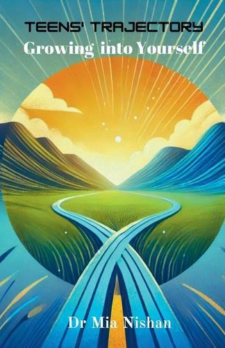 Teens' Trajectory: Growing into Yourself