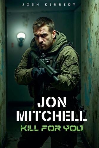 Jon Mitchell Kill For You