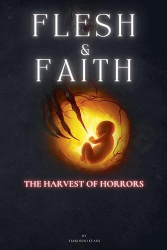 Flesh & Faith: The Harvest of Horrors