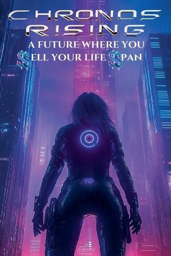 Chronos Rising: A Future Where You Sell Your Lifespan