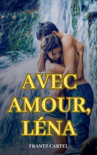 Avec amour, Léna