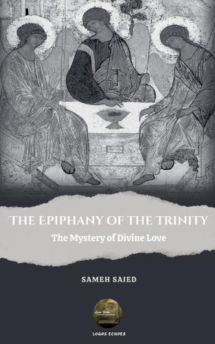 The Epiphany of the Trinity: The Mystery of Divine Love