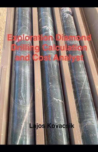 Exploration Diamond Drilling Calculation and Cost Analyst