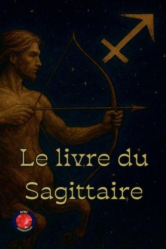 Le livre du Sagittaire