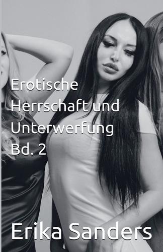 Erotische Herrschaft und Unterwerfung Bd. 2