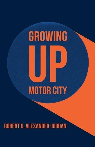 Growing Up Motor City