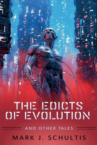 The Edicts Of Evolution And Other Tales