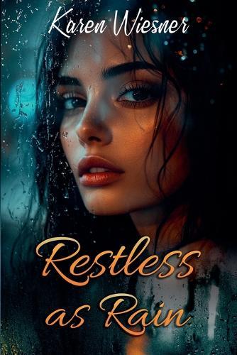 Restless as Rain