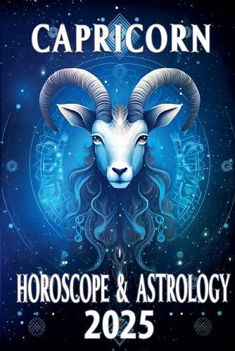 Capricorn Horoscope & Astrology 2025