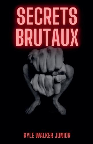 Secrets brutaux