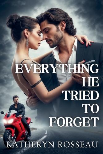 Everything He Tried to Forget