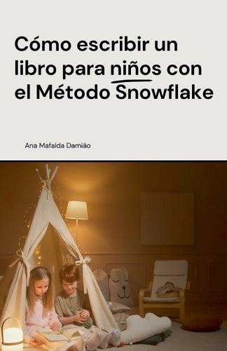 Cómo escribir un libro para niños con el Método Snowflake