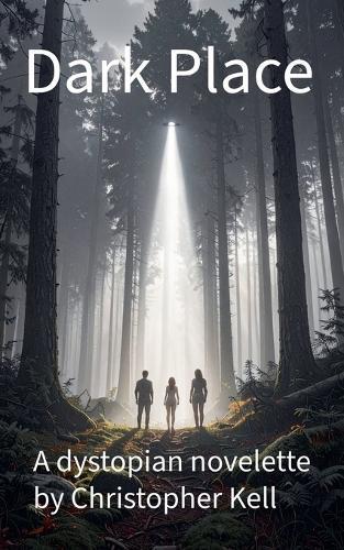 Dark Place: A dystopian novelette