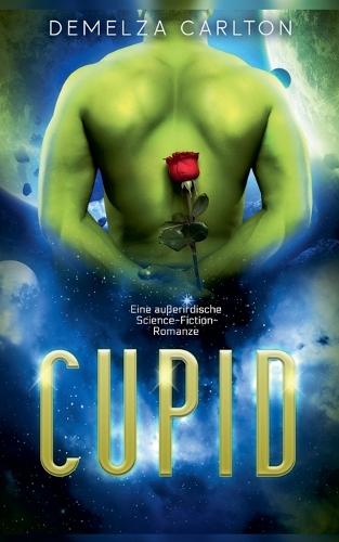 Cupid: Eine außerirdische Science-Fiction-Romanze