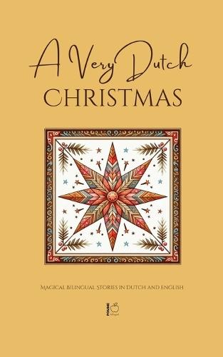 A Very Dutch Christmas: Magical Bilingual Stories in Dutch and English