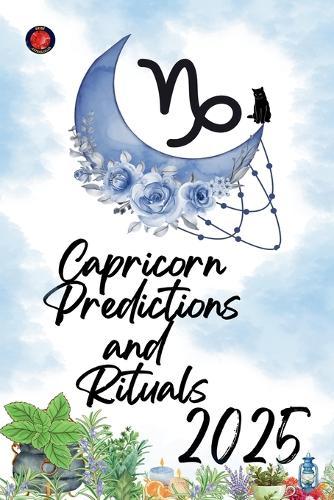Capricorn Predictions and Rituals 2025