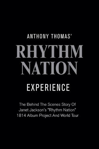 Anthony Thomas' ""Rhythm Nation"" Experience