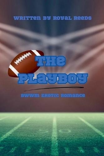 The Playboy: A BWWM Sports Romance