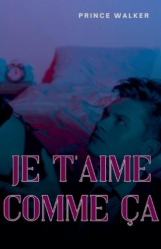 Je t'aime comme ça