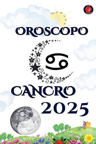 Cancro Oroscopo 2025