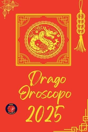 Drago Oroscopo 2025