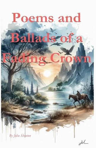 Poems and Ballads of a Fading Crown