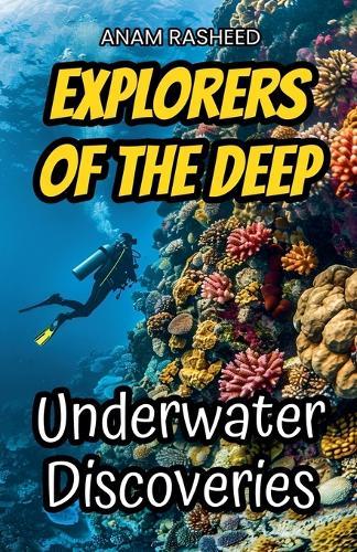 Explorers of the Deep: Underwater Discoveries