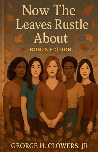 Now the Leaves Rustle About: Bonus Edition