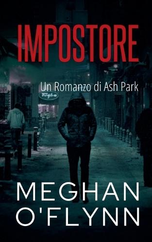 Impostore: Un Romanzo di Ash Park
