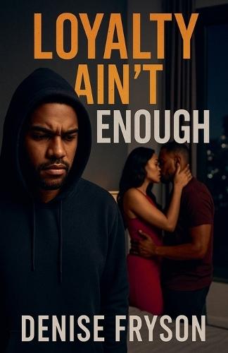 Loyalty Ain't Enough