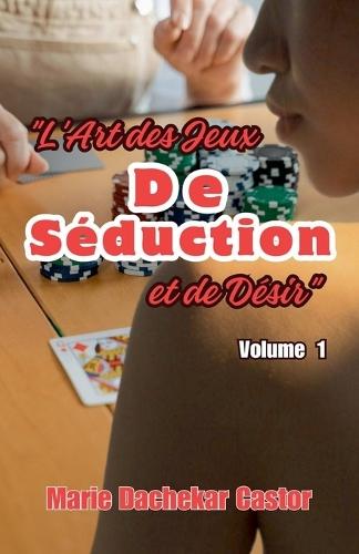 L'art des jeux de séduction et des désirs