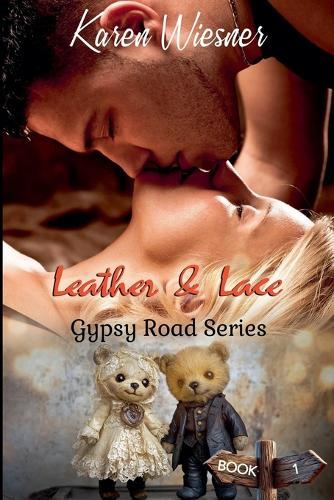 Gypsy Road Series, Book 1: Leather & Lace