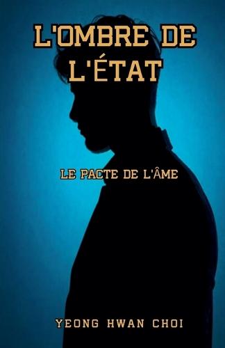 L'Ombre de l'État: Le Pacte de l'Âme