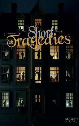 Short Tragedies
